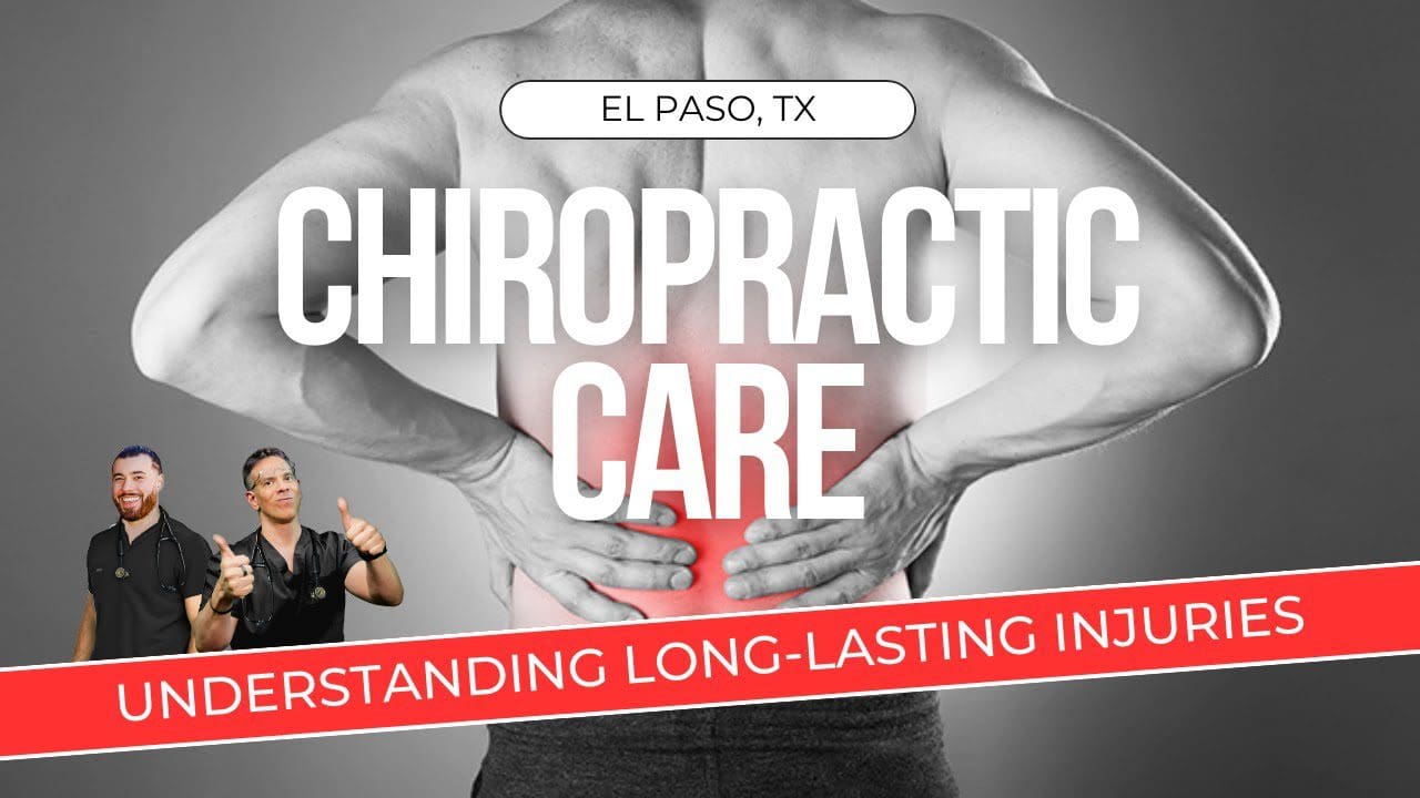 Understanding Long-Lasting Injuries - El Paso, Tx (2023) - Chiropractic ...